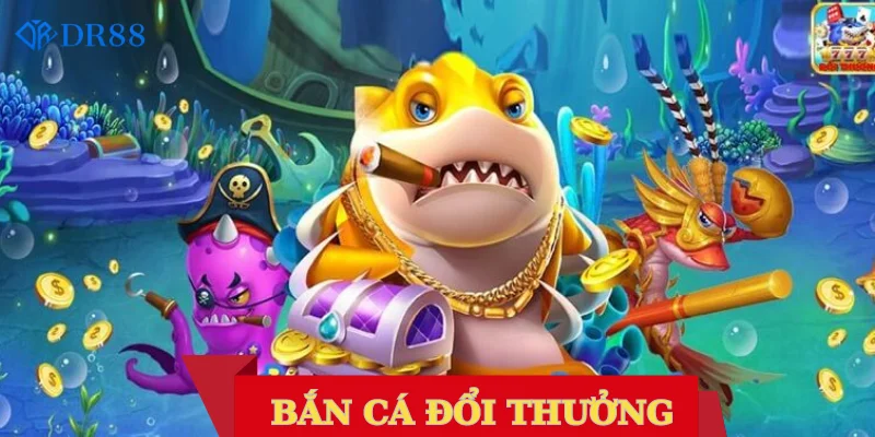 Bắn cá đổi thưởng với giải thưởng hấp dẫn